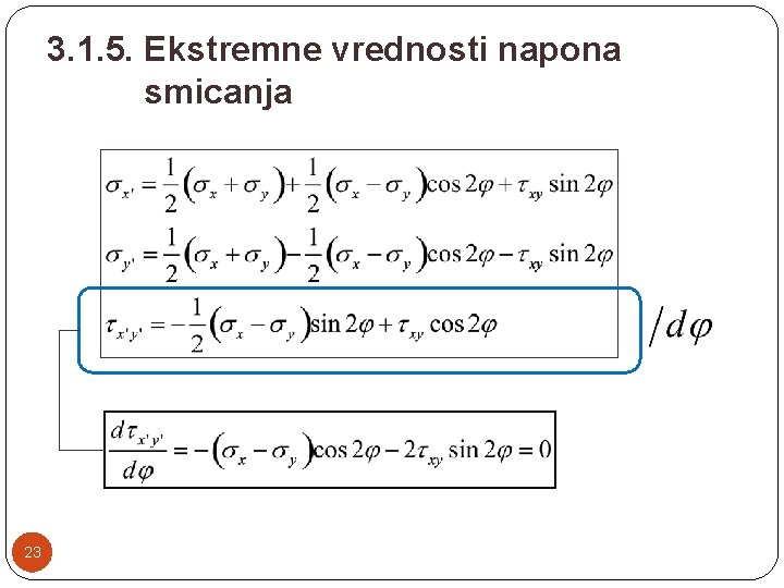 3. 1. 5. Ekstremne vrednosti napona smicanja 23 