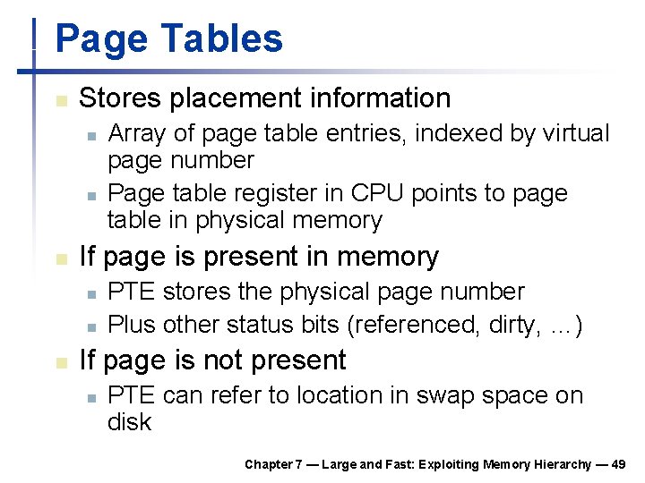 Page Tables n Stores placement information n If page is present in memory n
