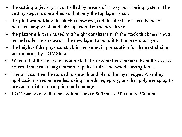 ~ the cutting trajectory is controlled by means of an x-y positioning system. The