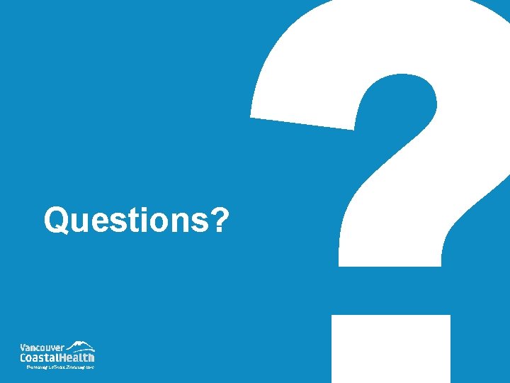 Questions? Questions?