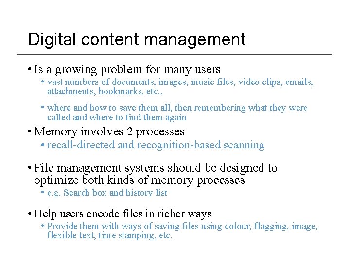 Digital content management • Is a growing problem for many users • vast numbers