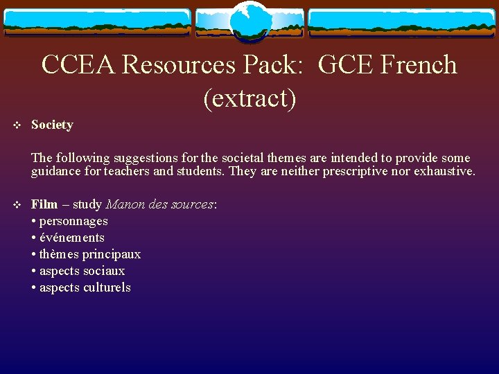 CCEA Resources Pack: GCE French (extract) v Society The following suggestions for the societal
