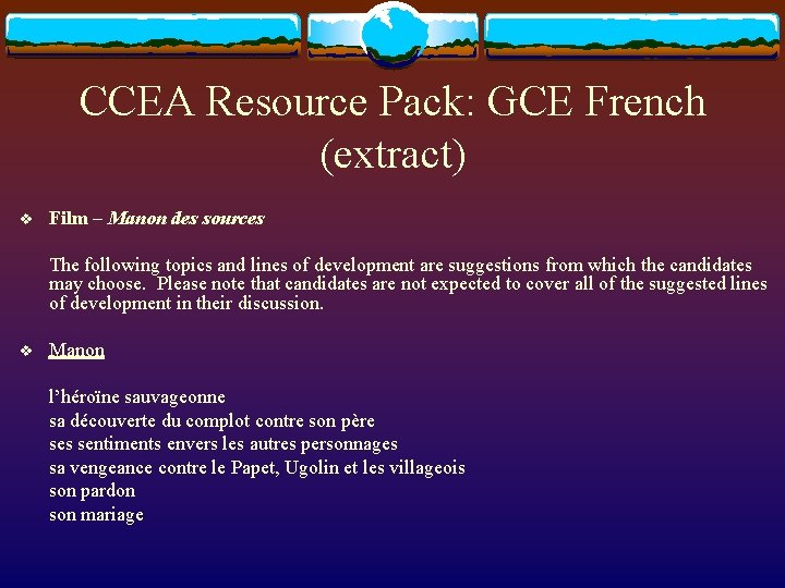 CCEA Resource Pack: GCE French (extract) v Film – Manon des sources The following