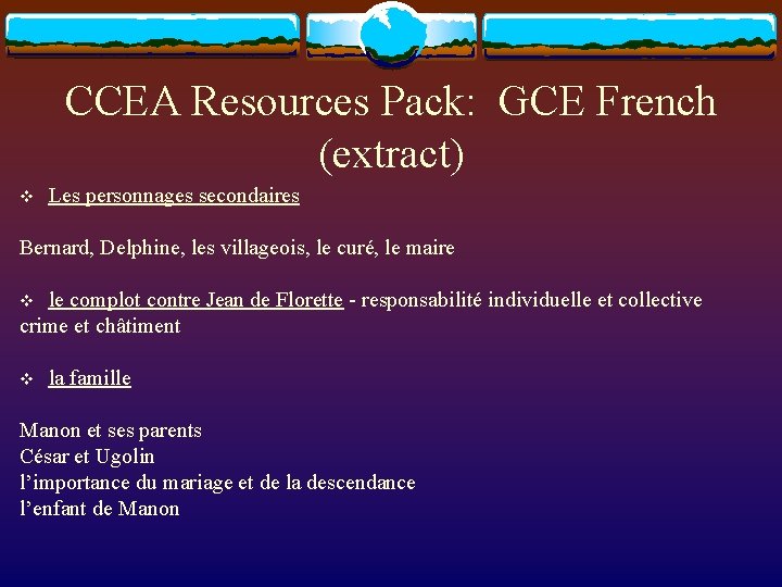 CCEA Resources Pack: GCE French (extract) v Les personnages secondaires Bernard, Delphine, les villageois,