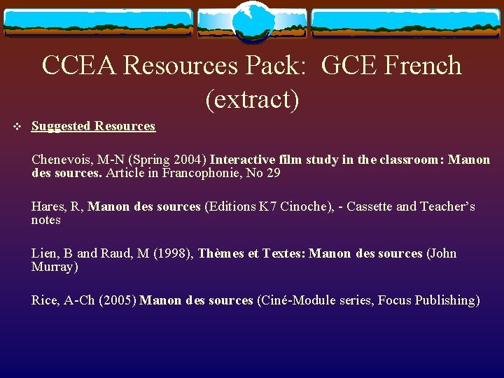 CCEA Resources Pack: GCE French (extract) v Suggested Resources Chenevois, M-N (Spring 2004) Interactive