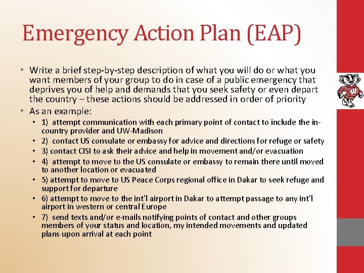 Emergency Action Plan (EAP) • Write a brief step-by-step description of what you will