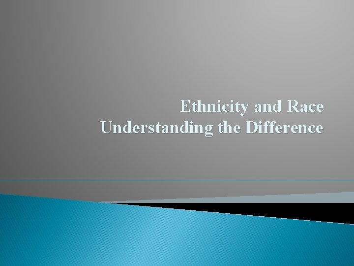 Ethnicity and Race Understanding the Difference 