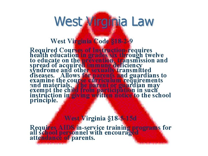 West Virginia Law • West Virginia Code § 18 -2 -9 Required Courses of