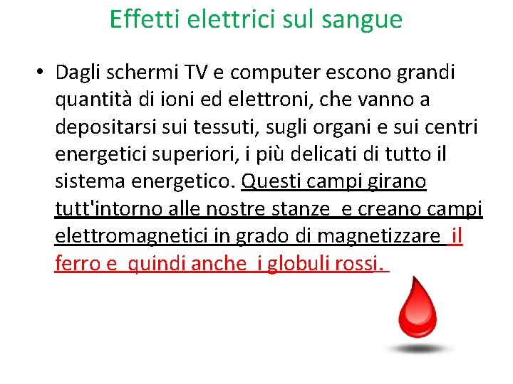 Effetti elettrici sul sangue • Dagli schermi TV e computer escono grandi quantità di