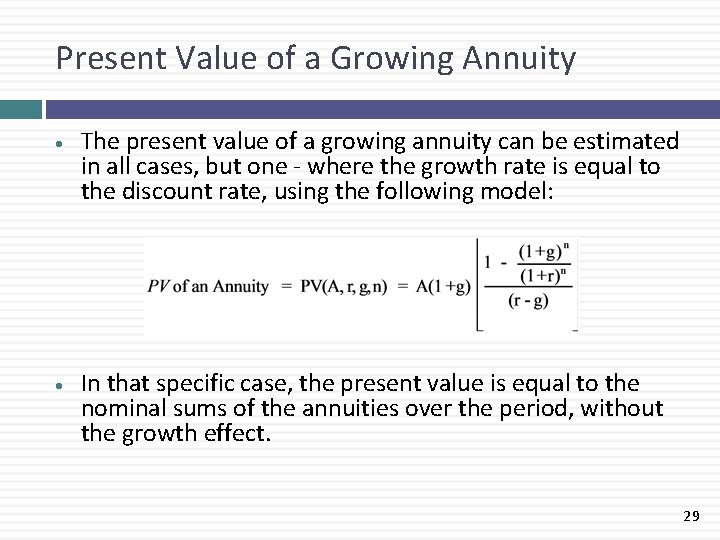 Present Value of a Growing Annuity · · The present value of a growing