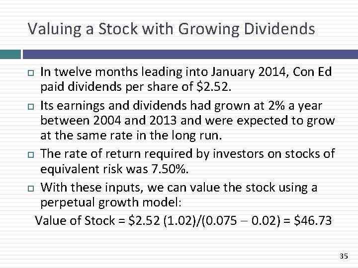 Valuing a Stock with Growing Dividends In twelve months leading into January 2014, Con