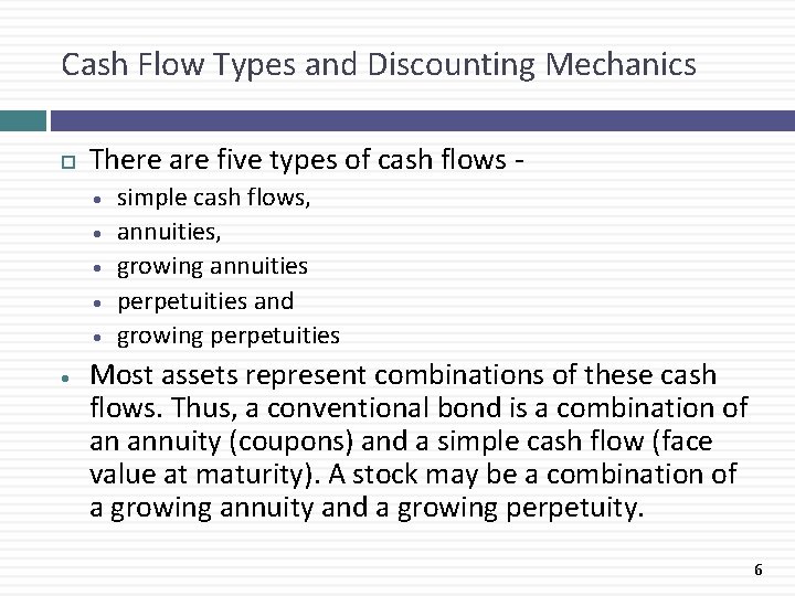 Cash Flow Types and Discounting Mechanics There are five types of cash flows ·