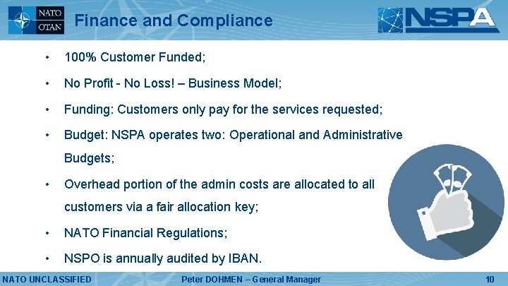 Finance and Compliance • 100% Customer Funded; • No Profit - No Loss! –
