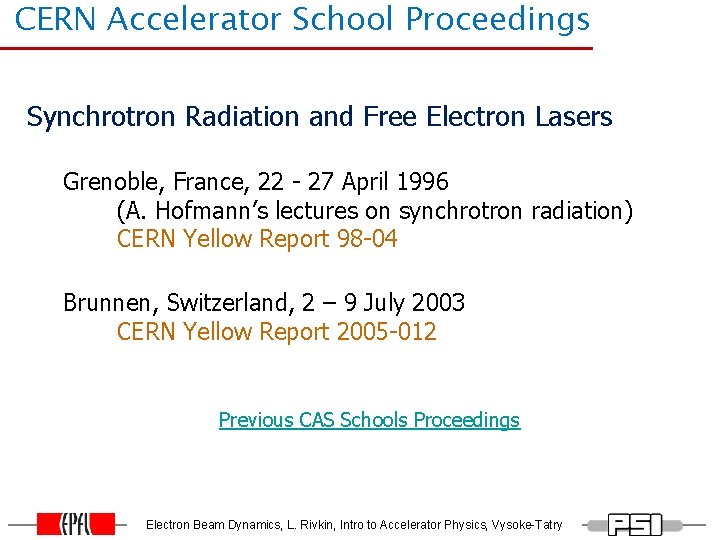 Click CERNto Accelerator edit Master. School title style Proceedings Synchrotron Radiation and Free Electron Click CERNto Accelerator edit Master. School title style Proceedings Synchrotron Radiation and Free Electron