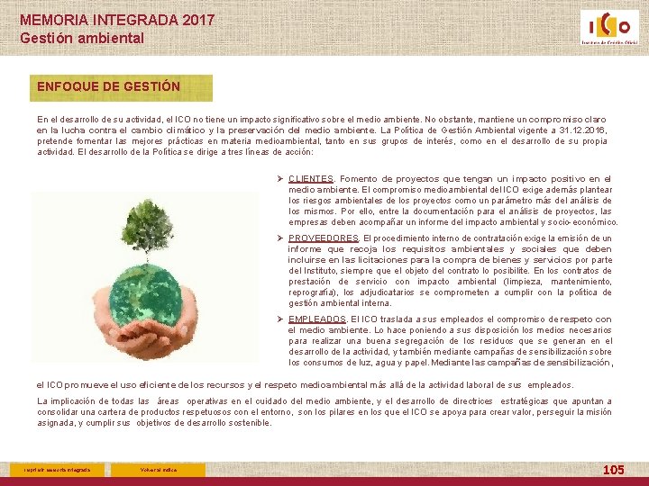 MEMORIA INTEGRADA 2017 Gestión ambiental ENFOQUE DE GESTIÓN En el desarrollo de su actividad,