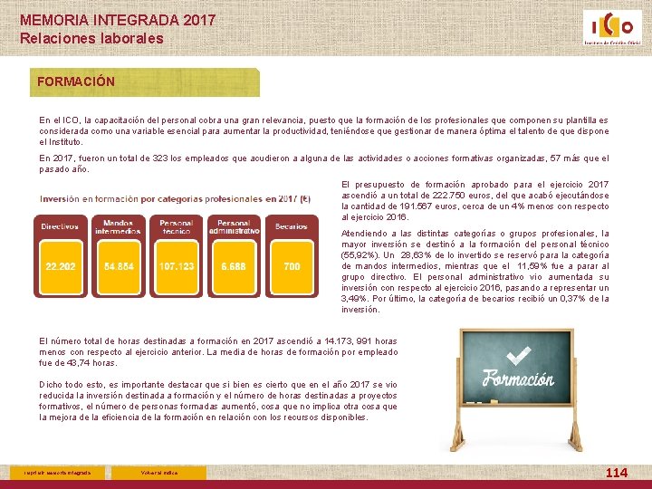 MEMORIA INTEGRADA 2017 Relaciones laborales FORMACIÓN En el ICO, la capacitación del personal cobra