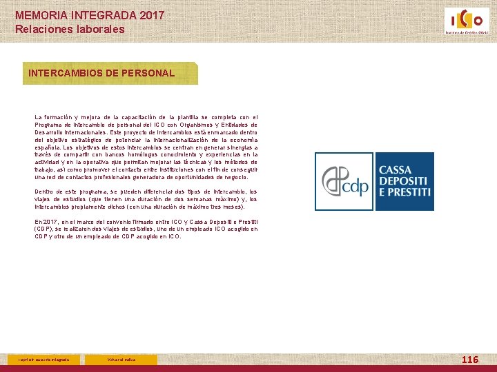 MEMORIA INTEGRADA 2017 Relaciones laborales INTERCAMBIOS DE PERSONAL La formación y mejora de la