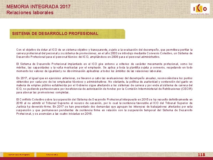 MEMORIA INTEGRADA 2017 Relaciones laborales SISTEMA DE DESARROLLO PROFESIONAL Con el objetivo de dotar