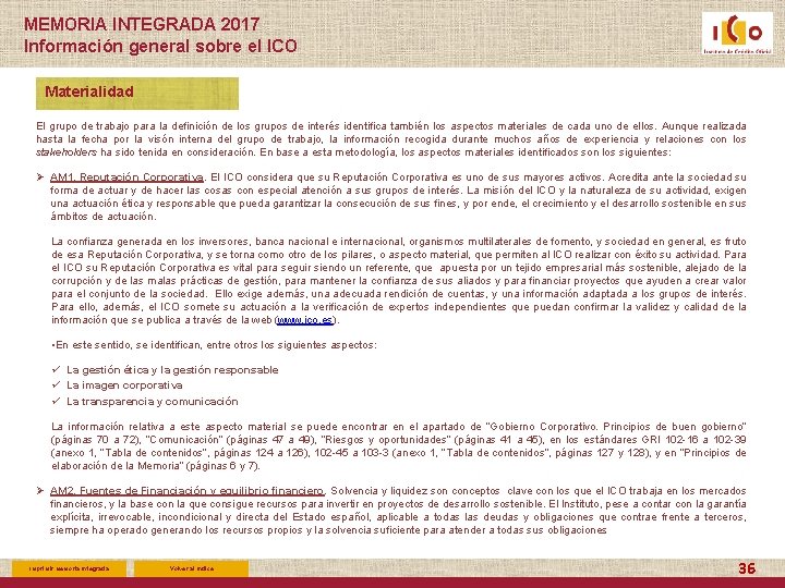 MEMORIA INTEGRADA 2017 Información general sobre el ICO Materialidad El grupo de trabajo para