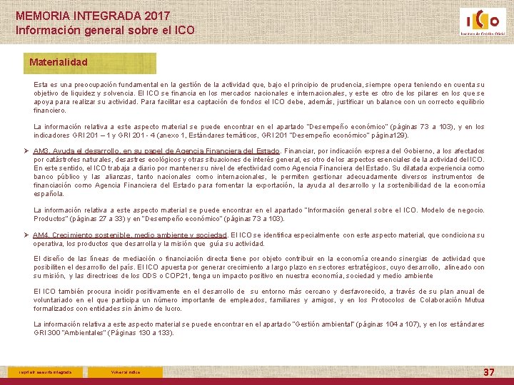 MEMORIA INTEGRADA 2017 Información general sobre el ICO Materialidad Esta es una preocupación fundamental