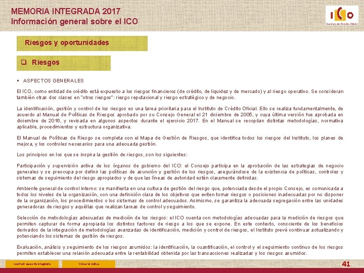 MEMORIA INTEGRADA 2017 Información general sobre el ICO Riesgos y oportunidades q Riesgos §