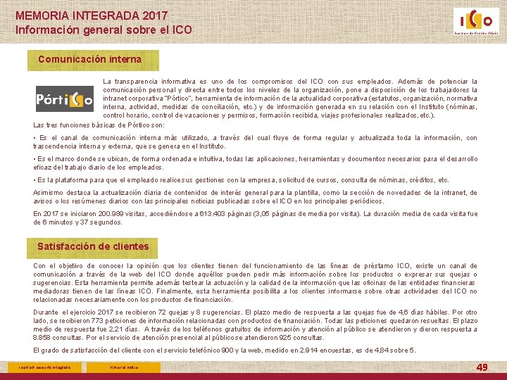 MEMORIA INTEGRADA 2017 Información general sobre el ICO Comunicación interna La transparencia informativa es