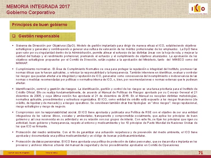 MEMORIA INTEGRADA 2017 Gobierno Corporativo Principios de buen gobierno q Gestión responsable § Sistema