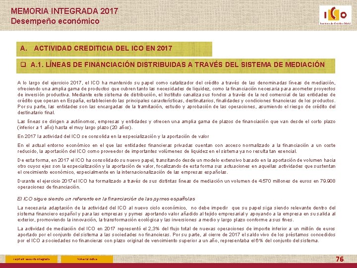 MEMORIA INTEGRADA 2017 Desempeño económico A. ACTIVIDAD CREDITICIA DEL ICO EN 2017 q A.