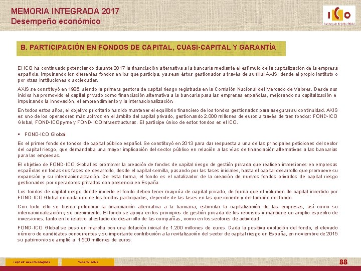 MEMORIA INTEGRADA 2017 Desempeño económico B. PARTICIPACIÓN EN FONDOS DE CAPITAL, CUASI-CAPITAL Y GARANTÍA