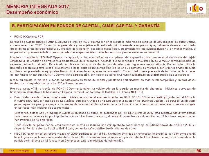 MEMORIA INTEGRADA 2017 Desempeño económico B. PARTICIPACIÓN EN FONDOS DE CAPITAL, CUASI-CAPITAL Y GARANTÍA