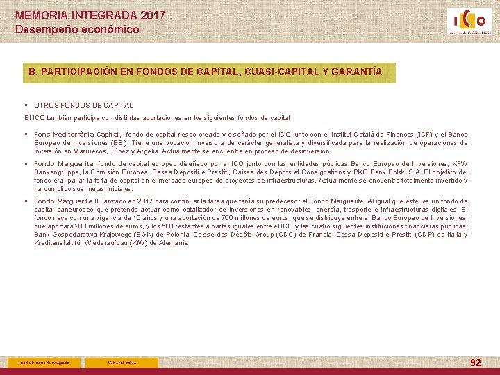 MEMORIA INTEGRADA 2017 Desempeño económico B. PARTICIPACIÓN EN FONDOS DE CAPITAL, CUASI-CAPITAL Y GARANTÍA