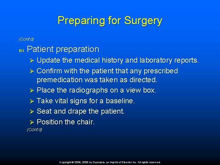 Preparing for Surgery (Cont’d) Patient preparation Update the medical history and laboratory reports. Ø
