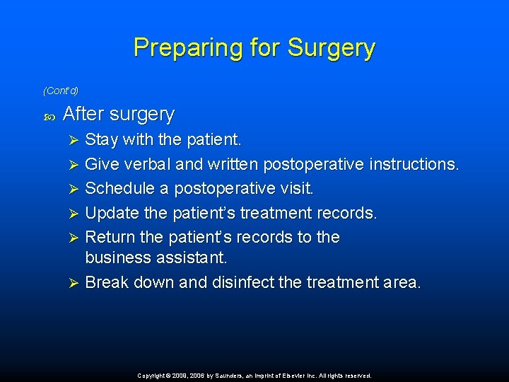 Preparing for Surgery (Cont’d) After surgery Stay with the patient. Ø Give verbal and