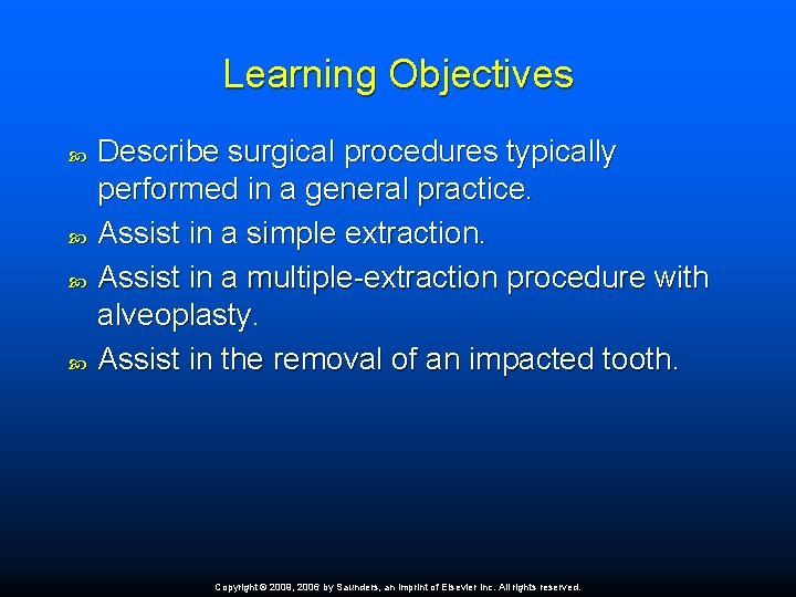 Learning Objectives Describe surgical procedures typically performed in a general practice. Assist in a