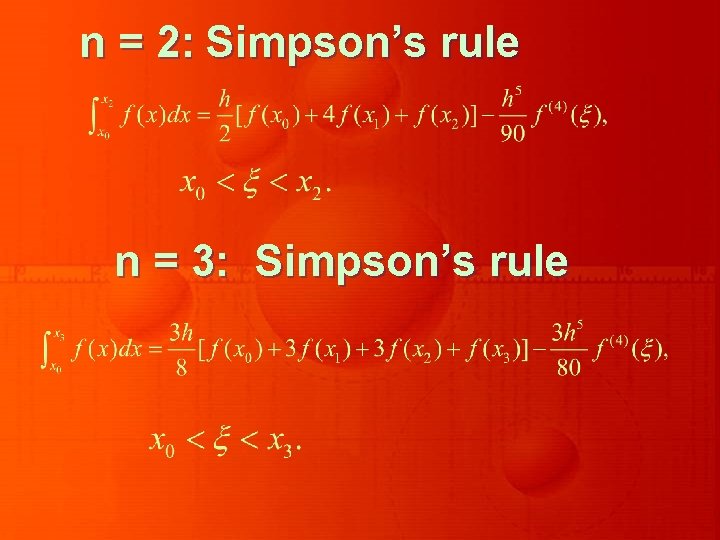 n = 2: Simpson’s rule n = 3: Simpson’s rule 