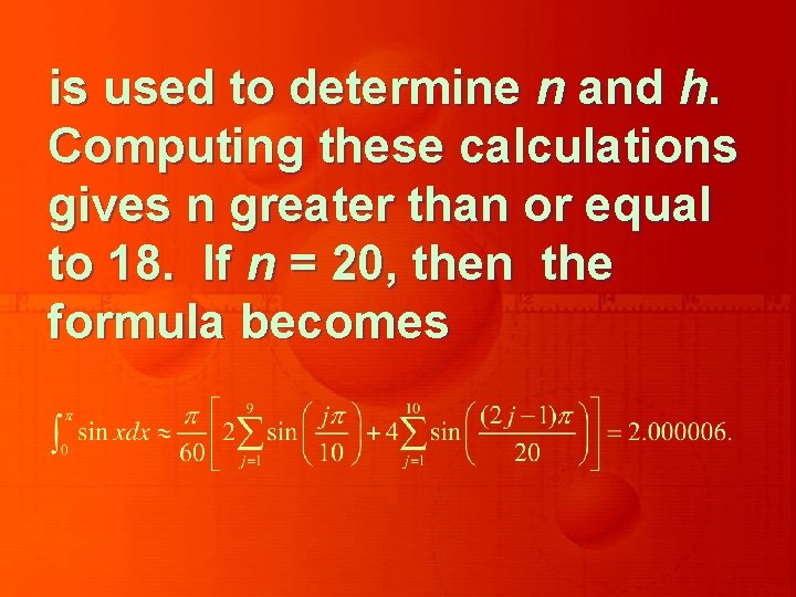 is used to determine n and h. Computing these calculations gives n greater than