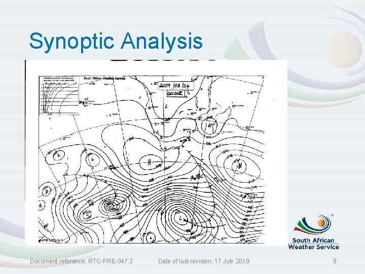Synoptic Analysis Document reference: RTC-PRE-047. 2 Date of last revision: 17 July 2019 9