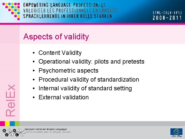 Rel. Ex Aspects of validity • • • Content Validity Operational validity: pilots and