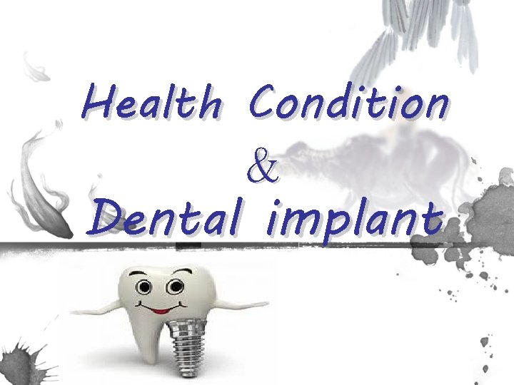 Health Condition & Dental implant 