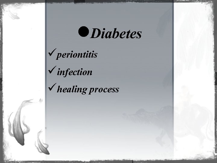 l. Diabetes üperiontitis üinfection ühealing process 