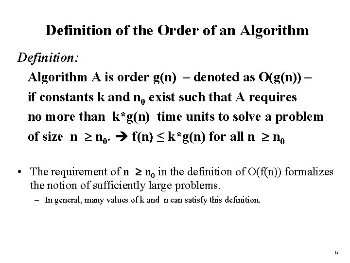 Definition of the Order of an Algorithm Definition: Algorithm A is order g(n) –