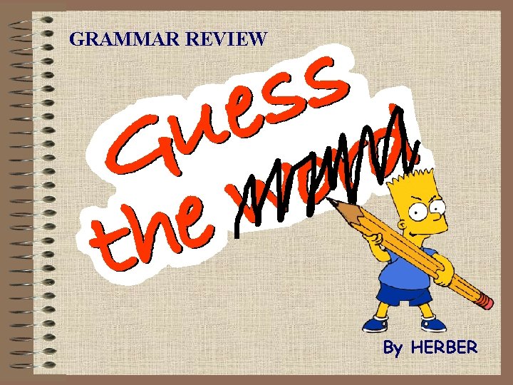 GRAMMAR REVIEW By HERBER 