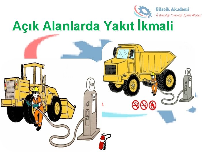 Açık Alanlarda Yakıt İkmali 