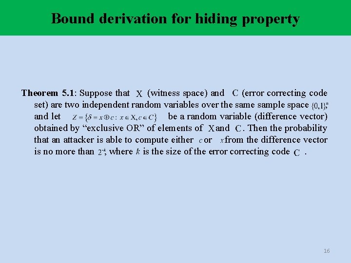 Bound derivation for hiding property Theorem 5. 1: Suppose that (witness space) and (error