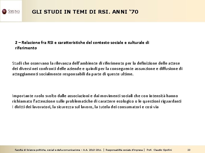 GLI STUDI IN TEMI DI RSI. ANNI ‘ 70 2 – Relazione fra RSI