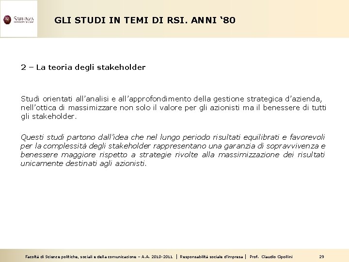 GLI STUDI IN TEMI DI RSI. ANNI ‘ 80 2 – La teoria degli