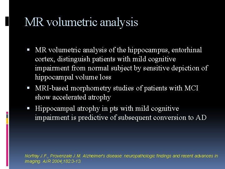 MR volumetric analysis of the hippocampus, entorhinal cortex, distinguish patients with mild cognitive impairment