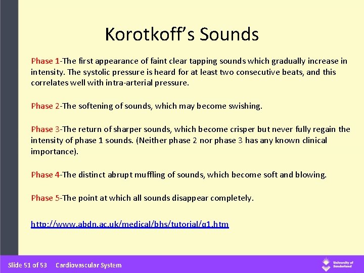 Korotkoff’s Sounds Phase 1 -The first appearance of faint clear tapping sounds which gradually Korotkoff’s Sounds Phase 1 -The first appearance of faint clear tapping sounds which gradually