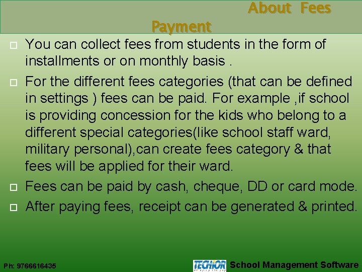 About Fees Payment You can collect fees from students in the form of installments