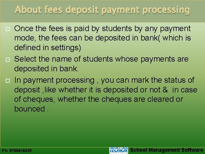 About fees deposit payment processing Once the fees is paid by students by any